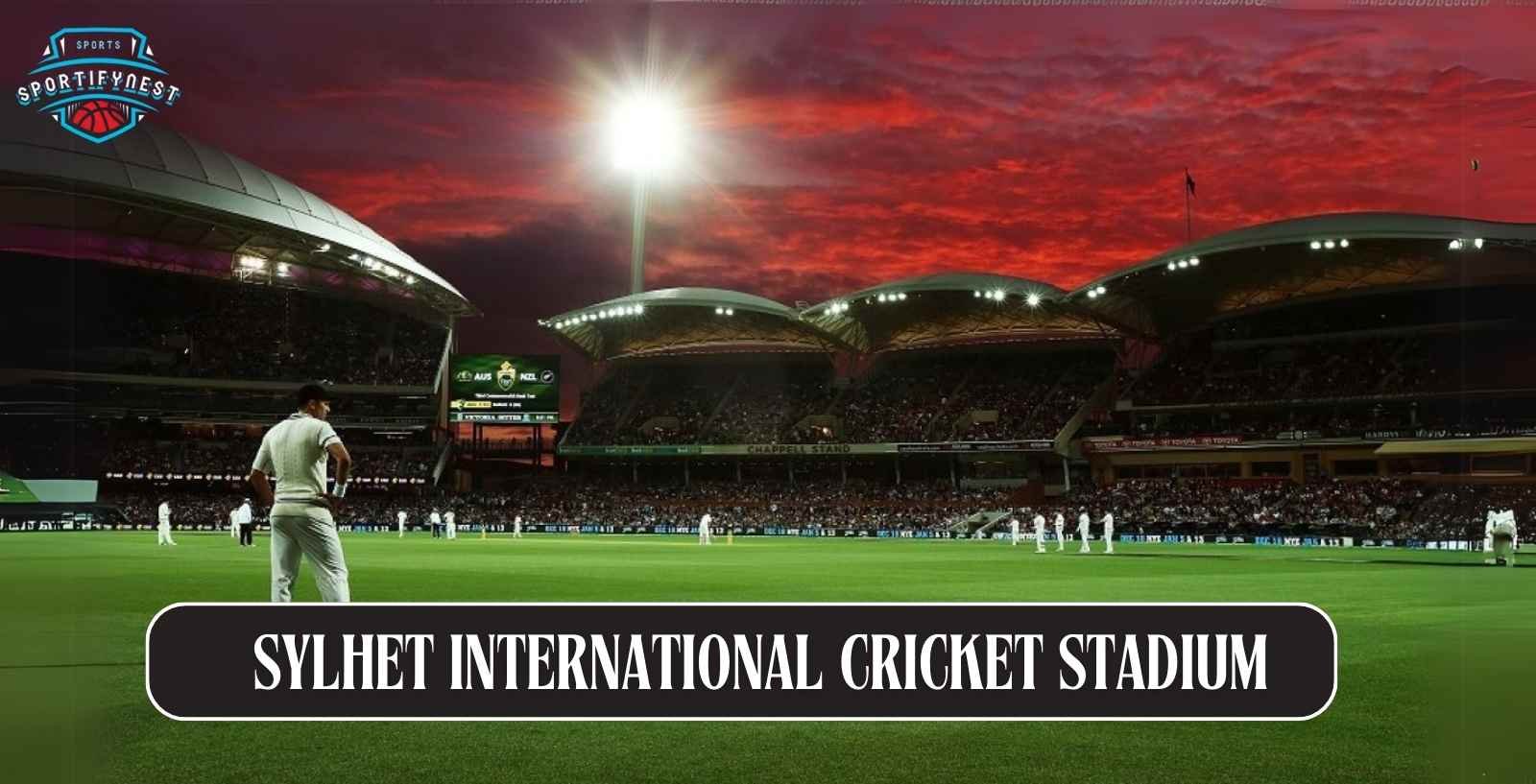 Sylhet International Cricket Stadium